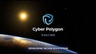 Cyber Polygon 2021. Developing secure ecosystems