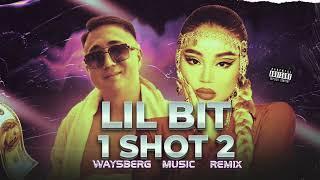 Say Mo - LIL BIT & 1 shot 2 (Waysberg Music Remix)