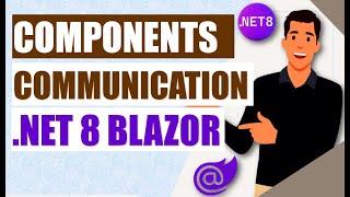 .NET 8 Blazor component communications (Parent child communication)