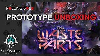 The Waste of Parts | Prototype Unboxing