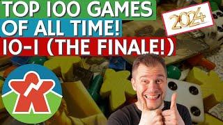 Top 100 Board Games Of All Time! (2024) - (10-1) - THE FINALE!