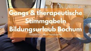 Entdecke die Welt der Klangtherapie: Bildungsurlaub mit Gong und Stimmgabeln in Bochum!