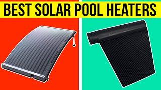 Top 5 Best Solar Pool Heaters