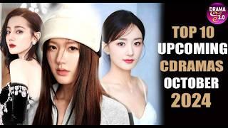 Top 10 Upcoming Chinese Drama To Watch OCTOBER 2024 ll 2024 年 10 月即将上映的 10 部中国电视剧  