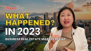 Singapore's 2023 Commercial & Industrial Property Market In A Nutshell