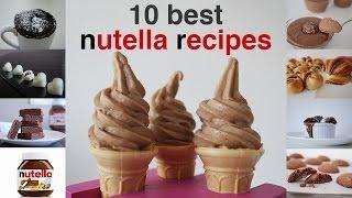 TOP 10 BEST NUTELLA RECIPES IN 10 minutes How To Cook That Ann Reardon