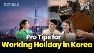 Welcome to Working Holiday in Korea | KOREAZ Focus Talk