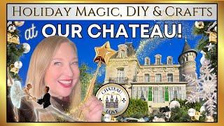 Our French Chateau Holidays  DIY, Decor, Antiques, Nutcracker Crafts, Dancing & Festive Feasts!