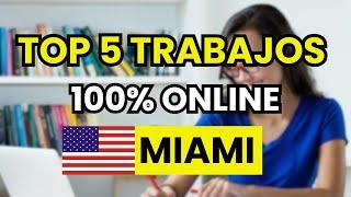  Los 5 mejores Trabajos Remotos en Miami (EE.UU.)