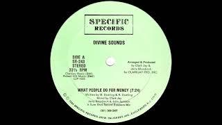 Divine Sounds - What People Do For Money (12'' Version) 1984
