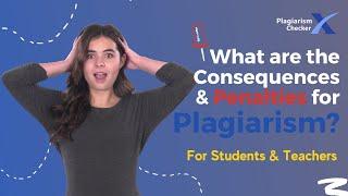 What are the Consequences for Plagiarism? | Students and Academia | Plagiarism Checker X