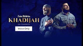 Khadijah | Voice-Only | Zain Bhikha feat Isa Esambaev | Official Video