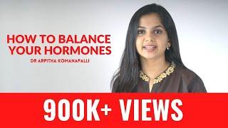 How to balance your hormones | Dr. Arpitha Komanapalli