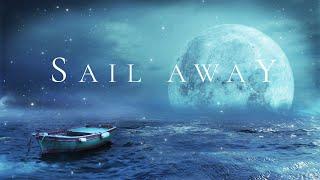 SAIL AWAY | Soothing Ambient Sleep Soundscape - Relaxing Ocean Ambient Music for Sleep & Relaxation