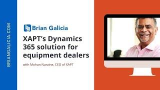 XAPT’s Dynamics 365 solution for equipment dealers #ISVConnectLive #MSPartner