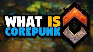 What is COREPUNK? - A Guide to Artificial Core's New MMORPG
