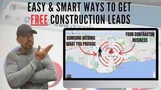 Easy & Smart Ways to Get FREE Construction Leads