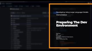 Developing with Large Language Models - Preparing The Dev Environment