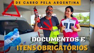 Fique tranquilo e vá para a ARGENTINA │ Doc e itens obrigatórios para uma viagem de carro sem medo