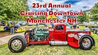 23rd Annual Cruising Downtown Manchester NH 2024 Classic Cars & Epic NH Muscle Cars Club Cruise