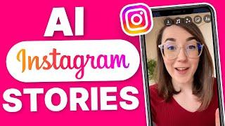 Create Amazing Instagram Stories with AI 