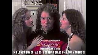 Mr. Lover Lover 15. Februar 20:15 Uhr: Raumschiff Highlander H2: Captain Norad Ruler of the Universe