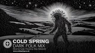 COLD SPRING DARK FOLK MIX by Gydja