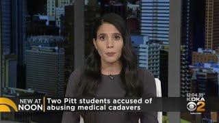 2 Pitt students charged with violating medical cadavers during anatomy lab