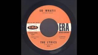 The Lyrics - So What !! - Garage 45