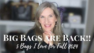 BIG BAGS ARE BACK!! 5 BAGS I'M LOVING FOR FALL 2024! |Meet Penelope