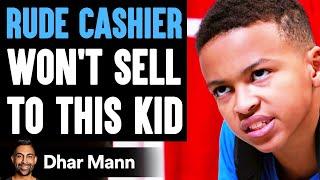 RUDE CASHIER Won't Sell To KID! | Dhar Mann