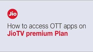 How to access OTT apps on JioTV premium Plan