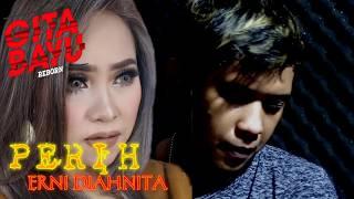 Perih - Erni Diahnita - GITA BAYU Reborn (Cover)