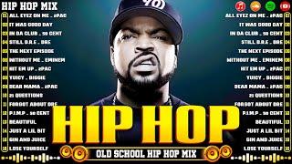 OLD SCHOOL HIP HOP MIX  Snoop Dogg, Tupac, 50 Cent, Ice Cube, Eminem, Eazy-E, Mobb Deep, DMX