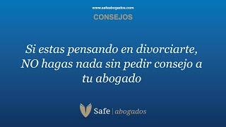 5.Consejo.Si estas pensando en DIVORCIARTE, No hagas nada sin pedir consejo a tu abogado