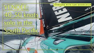 Vendée Globe: 40-50 knots in the South Pacific with Sam Goodchild | Yachting World