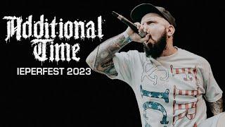 ADDITIONAL TIME @ IEPERFEST 2023 - MULTICAM - FULL SET