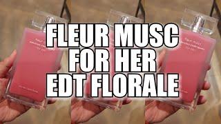 NARCISO RODRIGUEZ FOR HER FLEUR MUSC EDT FLORALE (2020) | My Quick Thoughts...