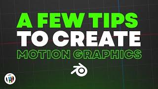 A Few Tips to Create Motion Graphics in Blender