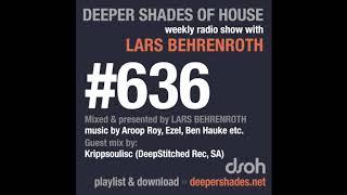 Deeper Shades Of House 636 w/ excl. guest mix by KRIPPSOULISC (DeepStitched Rec, South Africa)