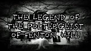 The Legend of the Poltergeist of Fenton Hill | Creepy Horror Story