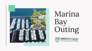 Marina Bay Outing | MBA Mortgage Corp.