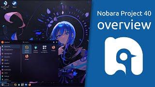 Nobara Project 40 overview | a modified version of Fedora Linux with user-friendly fixes added to it