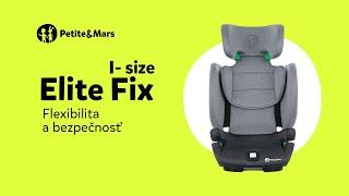 Elite Fix i-Size | Autosedačka s isofixem | 100-150 cm | Petite&Mars