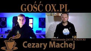 Gość Ox pl - Cezary Machej - "DJ"