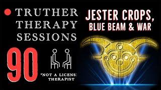 Truther Therapy Sessions - 90 - War, Crop Circle Jesters & Blue Beam