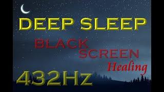 EP9. Deep Sleep,Black Screen 432Hz.Meditation Healing God's Frequency spirit  Relaxing Music 8 Hours