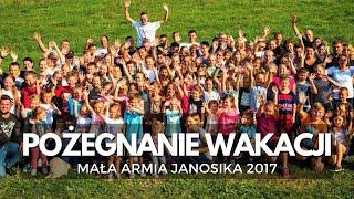 Mała Armia Janosika- pożegnanie Wakacji (Raba Wyżna 2017)