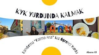 KYK Yurdunda Kalmak/ Bandırma Fatma Ana Yurdu