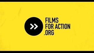 Films For Action: Changing the World Through Film